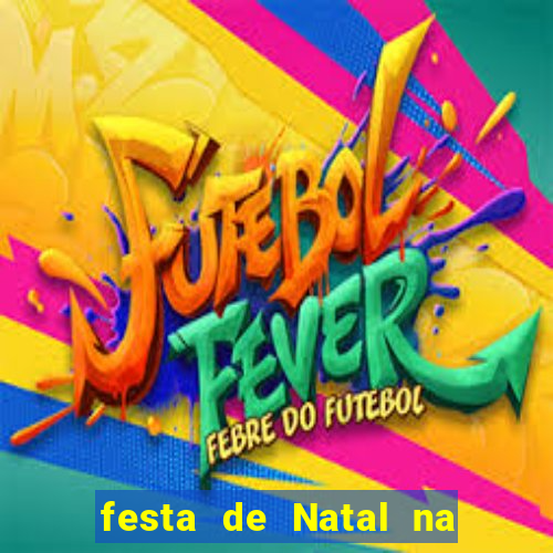 festa de Natal na escola temas